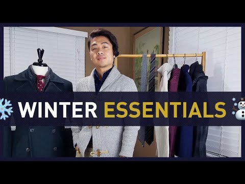 15 MEN&#039;S WINTER ESSENTIALS and How To Wear Them