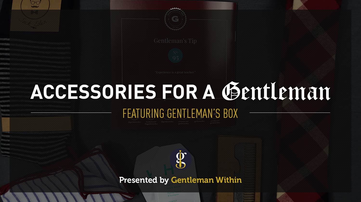 Gentleman's Box Review | Accessories For Men | Gentleman Within