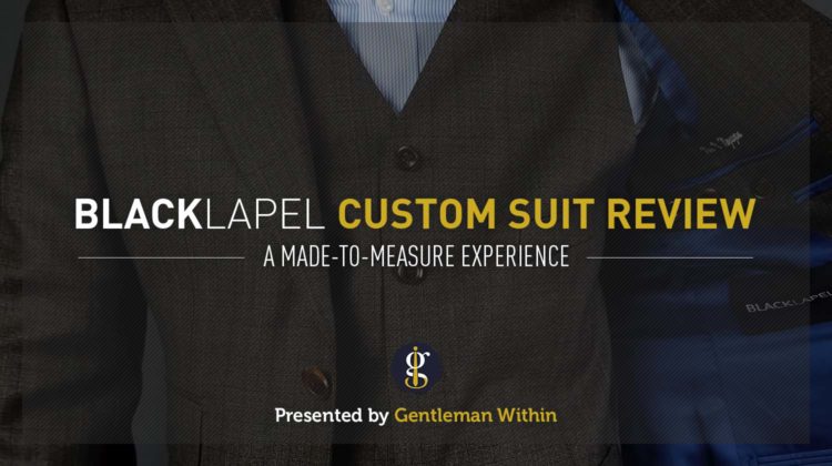 Black Lapel Custom Suit Review | A Made To Measure Experience | Gentleman Within