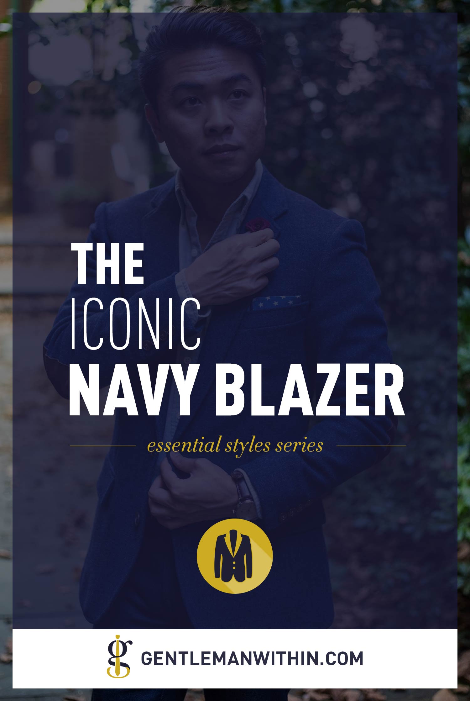 Navy Blue Blazer: Ultimate Style Guide | How to Wear & Where To Buy | GENTLEMAN WITHIN
