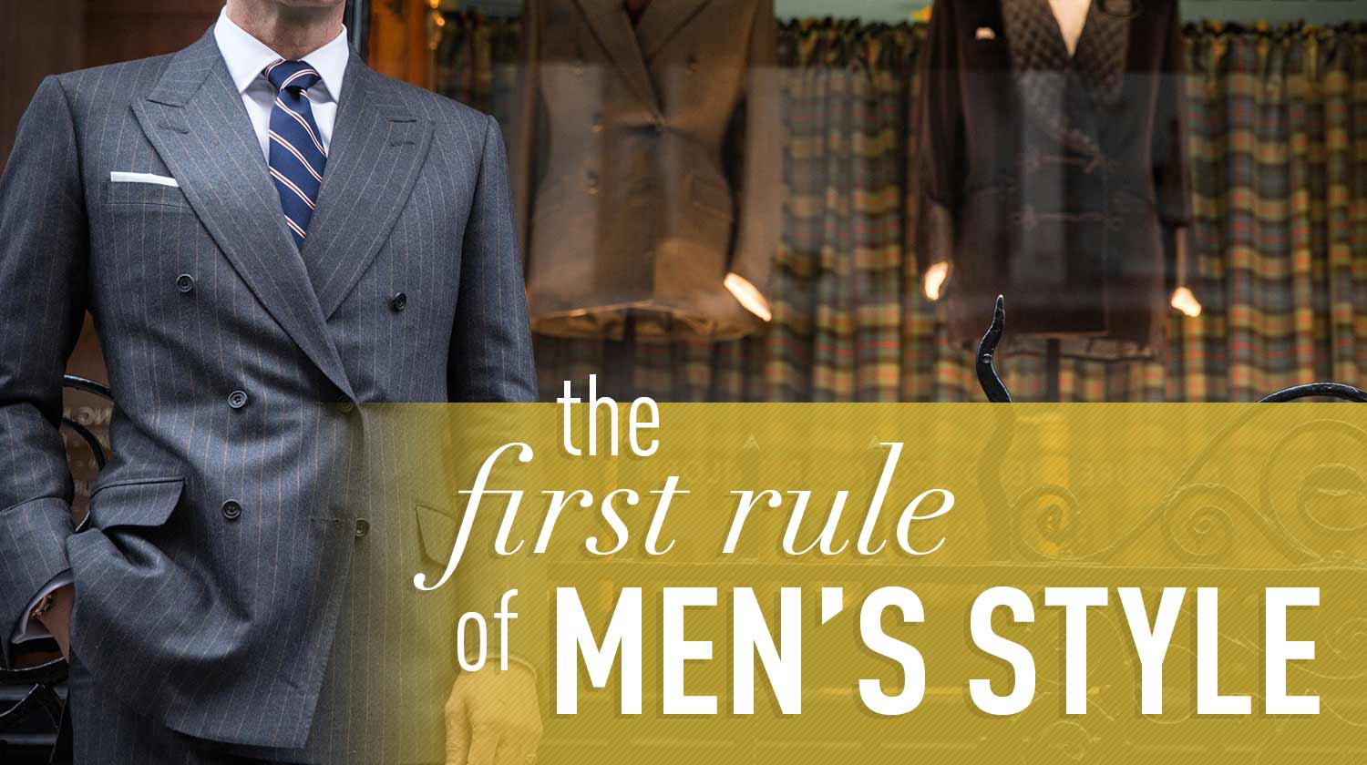 The First Rule of Men's Style (That You Don't Want to Break) | Gentleman Within