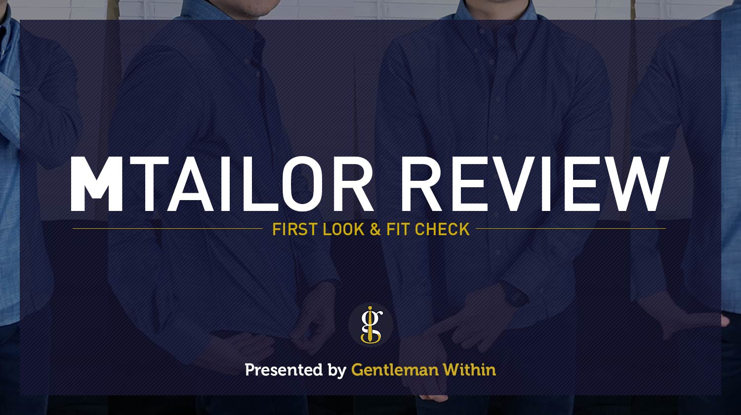 Mtailor Custom Shirt Review Perfect Fit Guaranteed Gentleman Within
