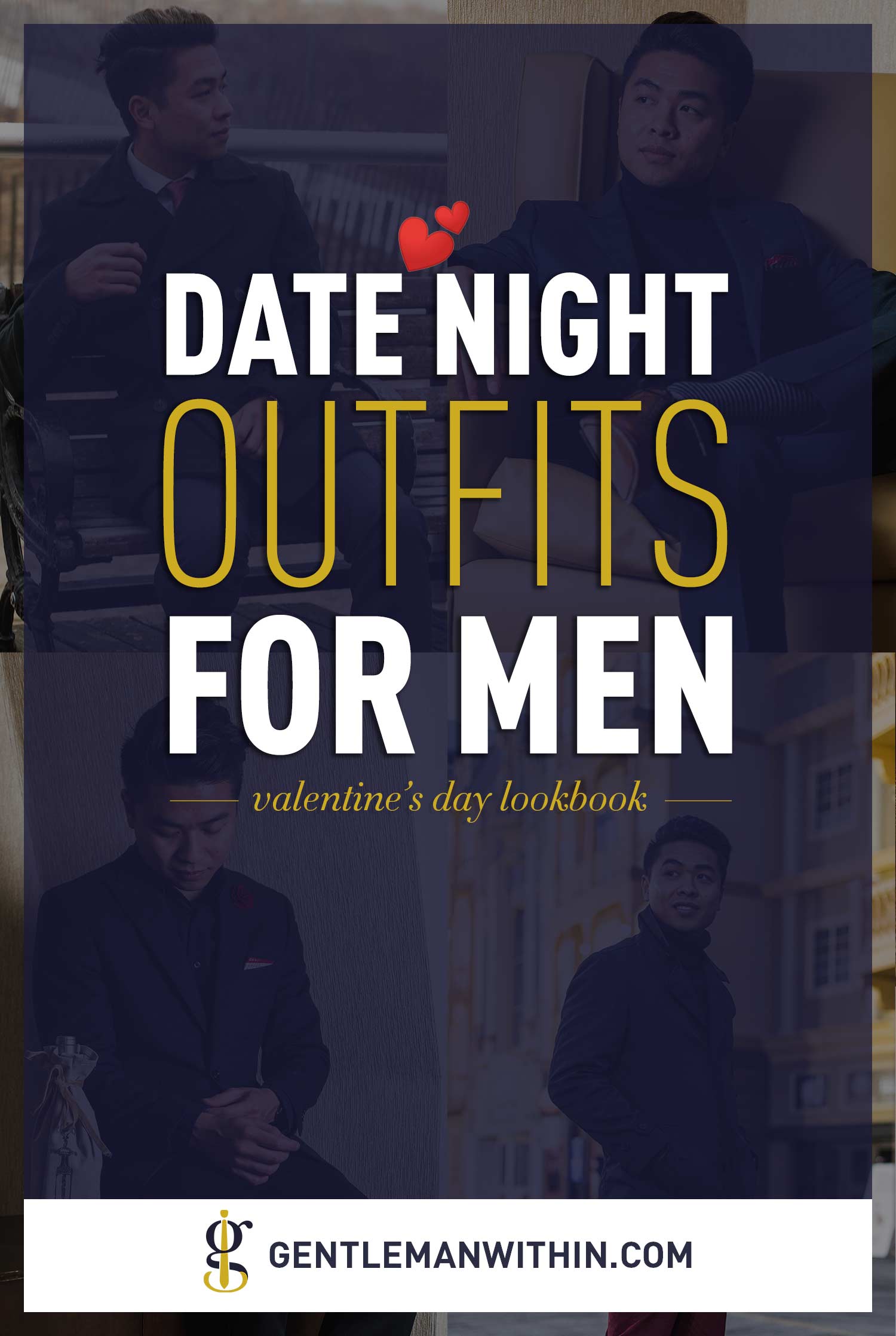 Valentine's Day Outfits For Men & Date Night Outfit Ideas | GENTLEMAN WITHIN