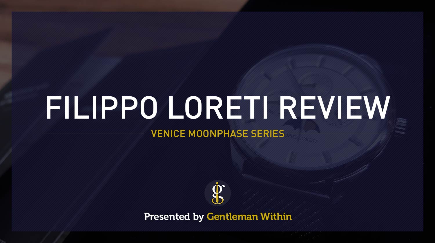 Filippo Loreti Review | GENTLEMAN WITHIN