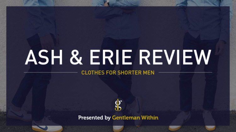 Ash and Erie Review | GENTLEMAN WITHIN