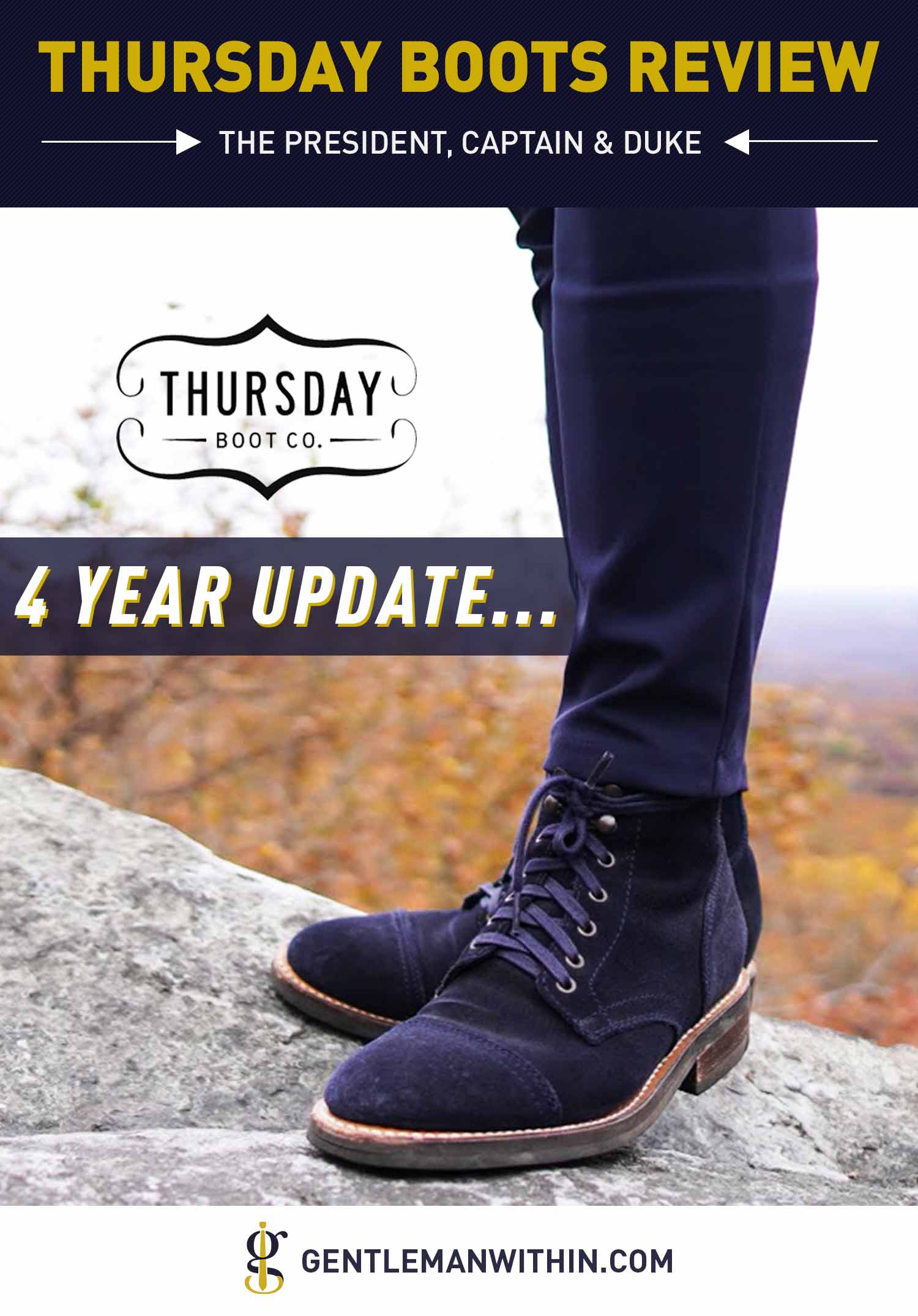 Thursday Boots Review: 4 Years Later | The President, Captain & Duke | GENTLEMAN WITHIN