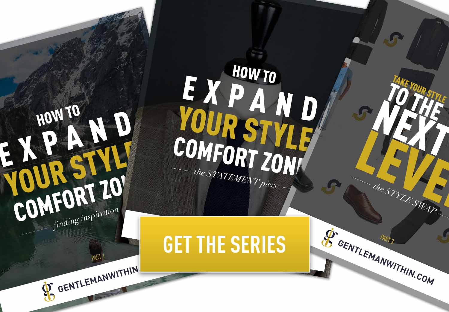 Expand Your Style Comfort Zone Series | GENTLEMAN WITHIN