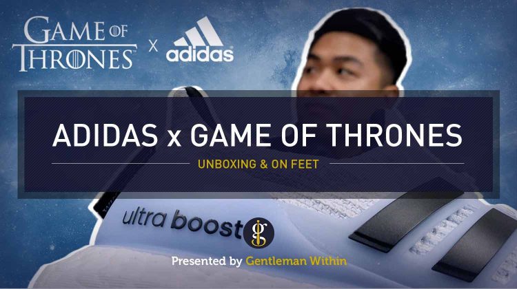 Adidas UltraBoost x Game of Thrones Unboxing | GENTLEMAN WITHIN