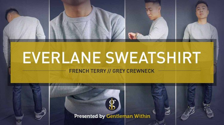 Everlane Sweatshirt Review | GENTLEMAN WITHIN