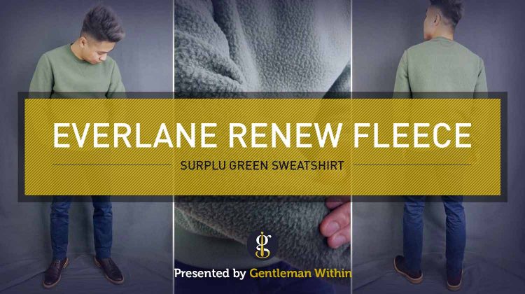 Everlane ReNew Fleece Sweatshirt Review | GENTLEMAN WITHIN