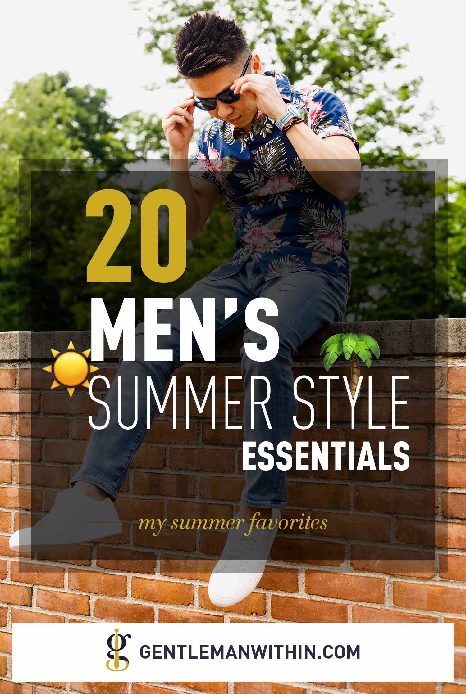 Men's Summer Fashion: 20 Menswear Essentials (a Style Guide for Guys) | GENTLEMAN WITHIN