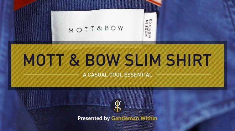 Mott & Bow Slim Button Up Shirt Review | GENTLEMAN WITHIN