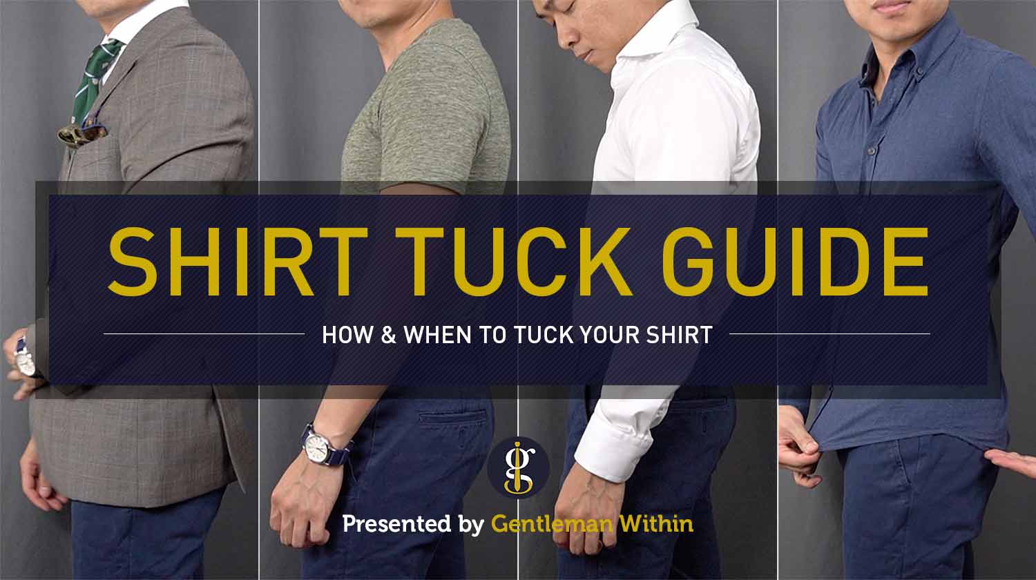 Shirt Tuck Guide: How to Tuck Your Shirt | GENTLEMAN WITHIN