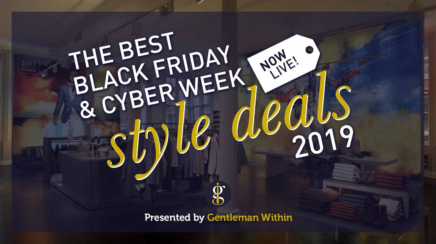Best Menswear Black Friday Cyber Monday Deals | GENTLEMAN WITHIN