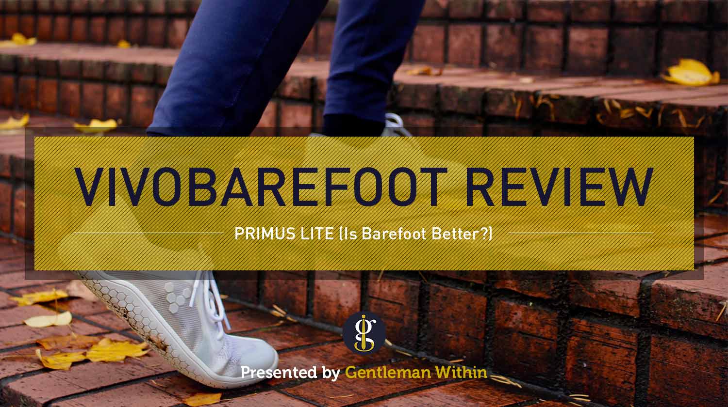 Vivobarefoot Primus Lite Review (Is Barefoot Better?) | GENTLEMAN WITHIN