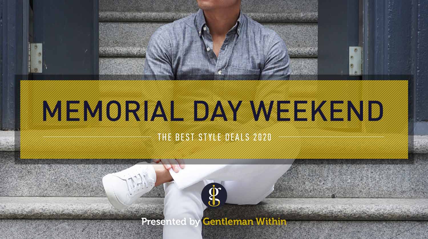 The Best Memorial Day Weekend Style Deals 2020 (Stock Up On Staples) | GENTLEMAN WITHIN