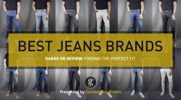 Best Jeans Brands for Men in 2020 (Finding the Perfect Fit) | GENTLEMAN WITHIN