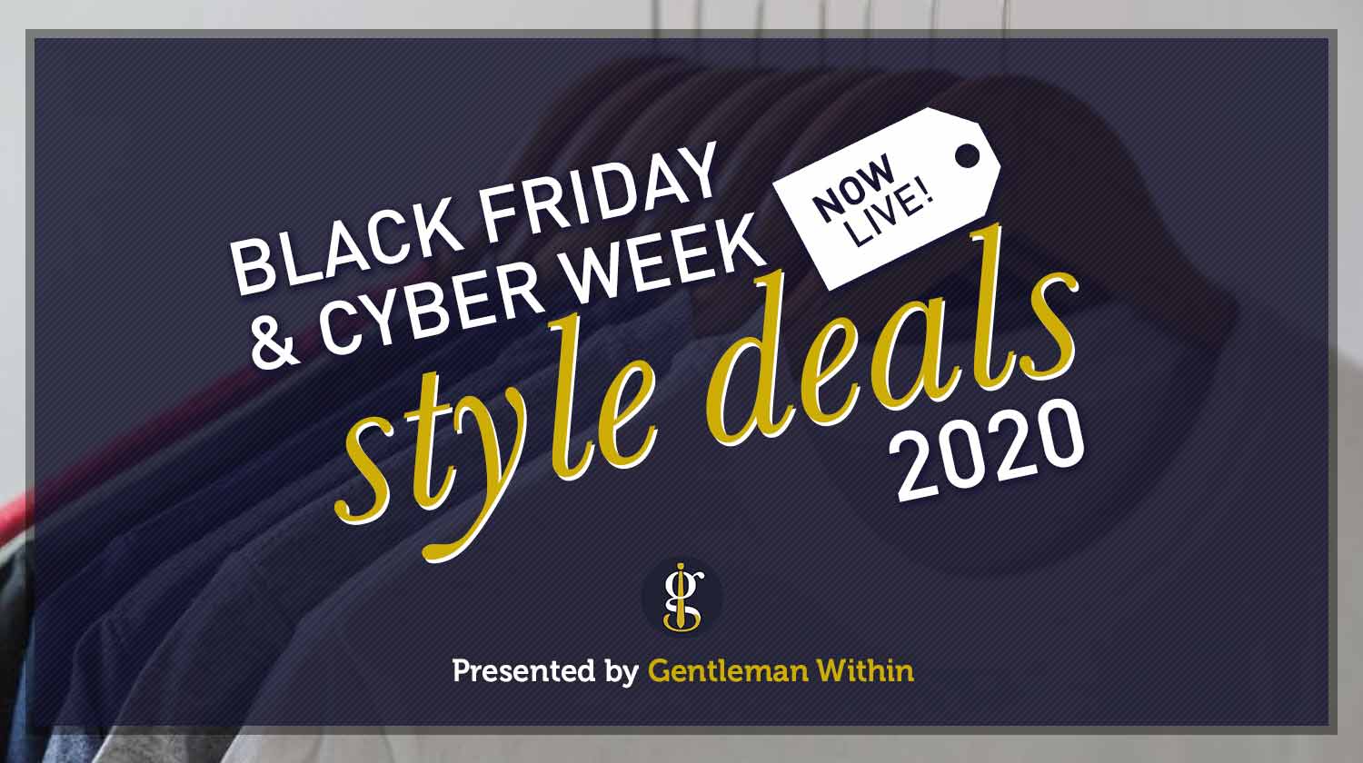 A-Z of The Best Menswear Black Friday & Cyber Week Deals 2020 | GENTLEMAN WITHIN