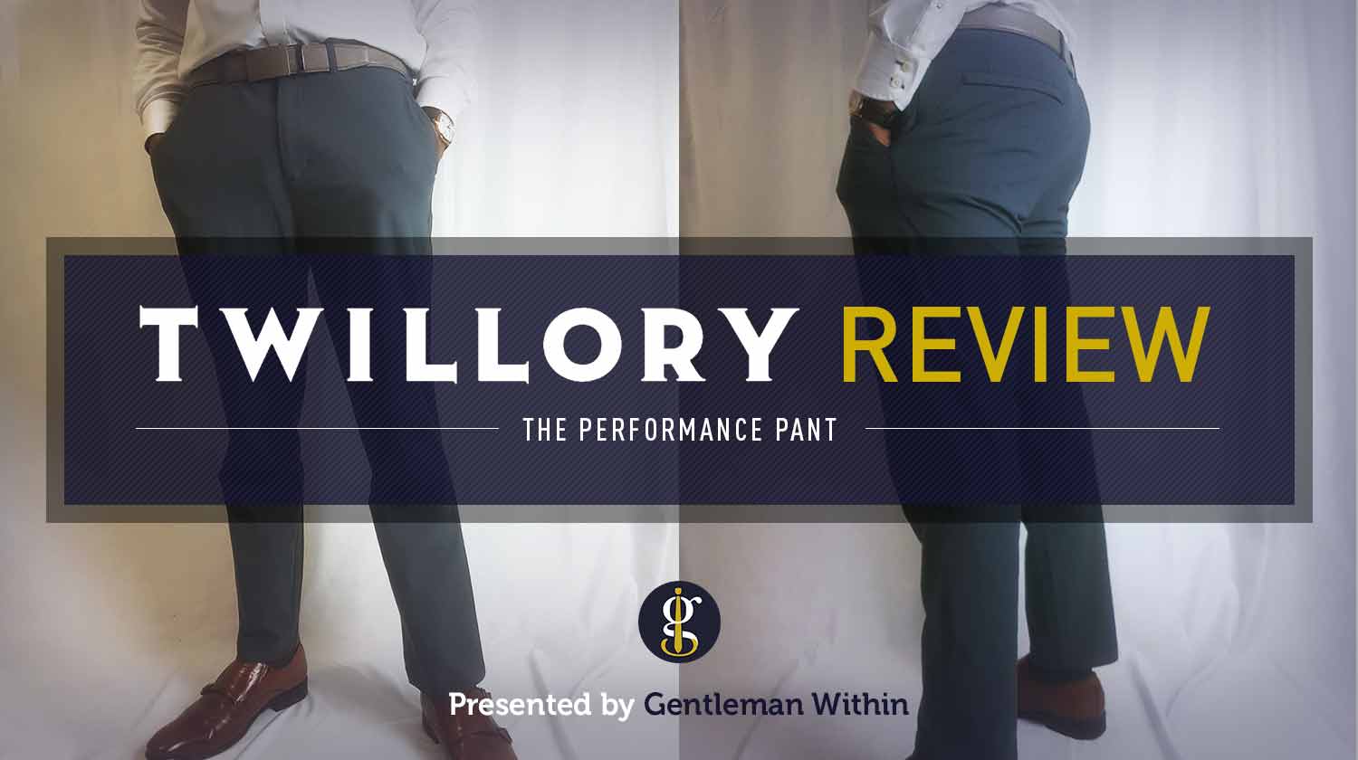 Twillory Performance Pants Review (Most Versatile Pants Ever?) | GENTLEMAN WITHIN
