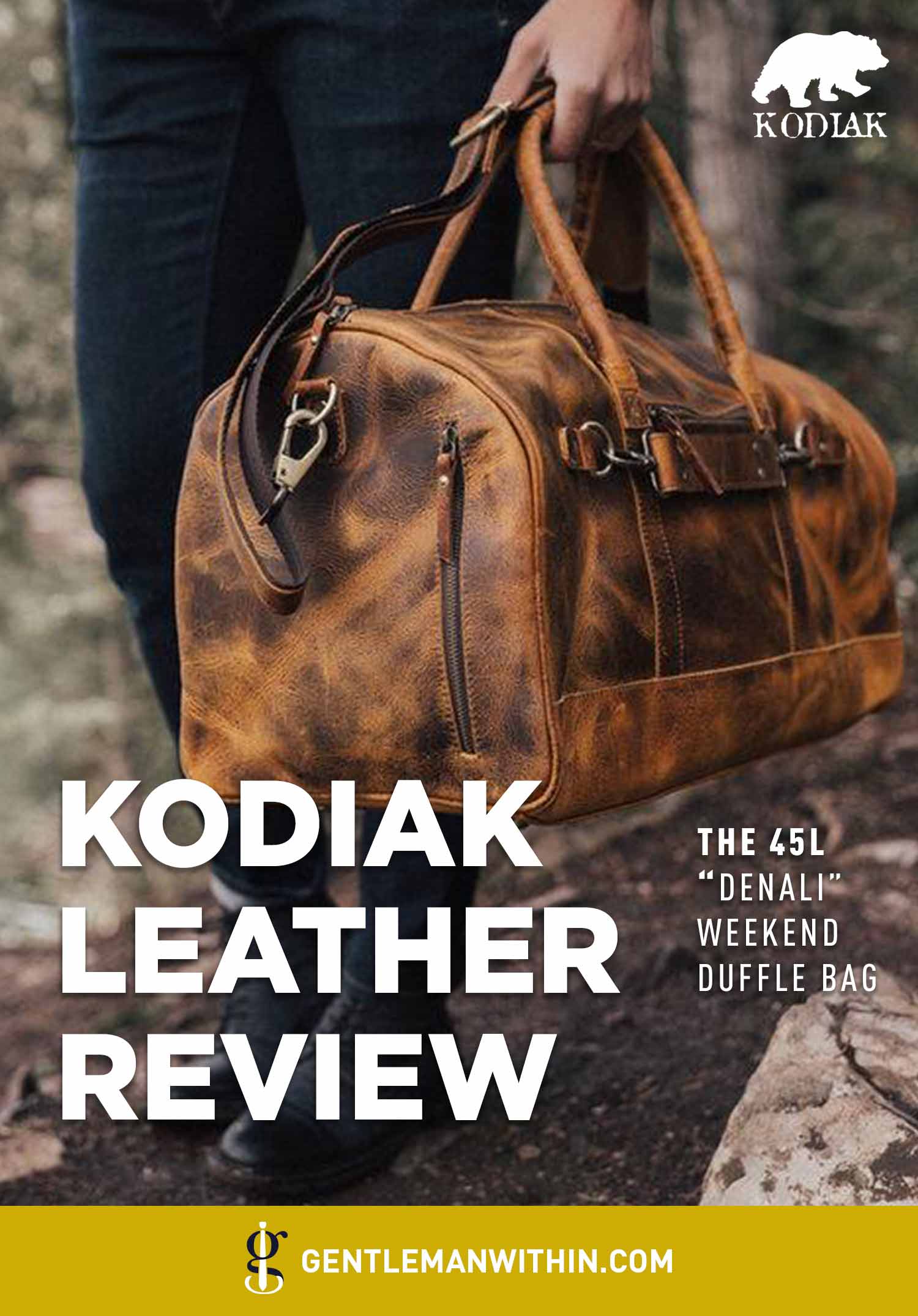 Kodiak Leather Co. Denali Duffle Bag Review (Is It Worth Your Money?) | GENTLEMAN WITHIN