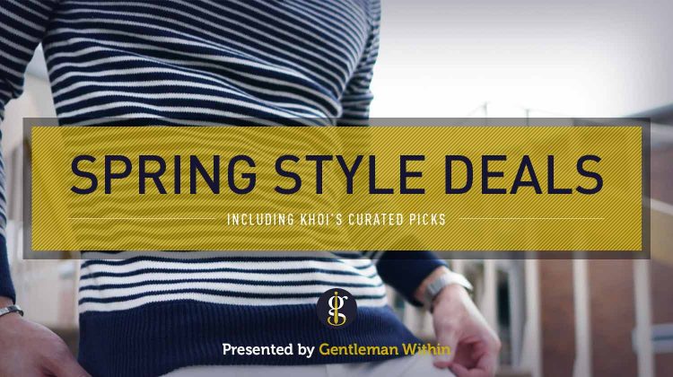 The Best Spring Style Deals For Men 2021 (Khoi's Curated Picks) | GENTLEMAN WITHIN