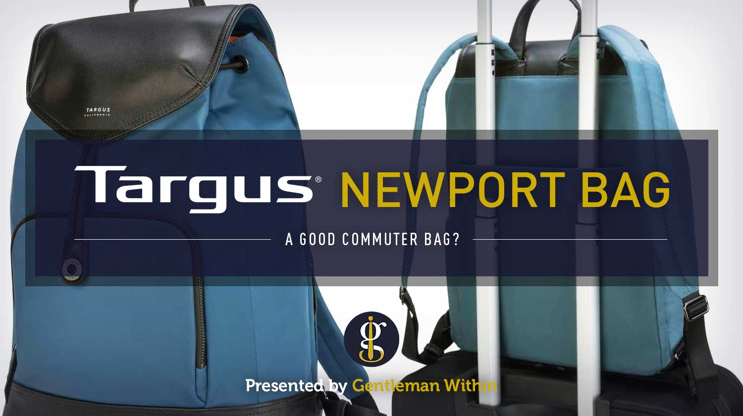Targus Newport Drawstring Backpack Review (Commuting in Style) | GENTLEMAN WITHIN