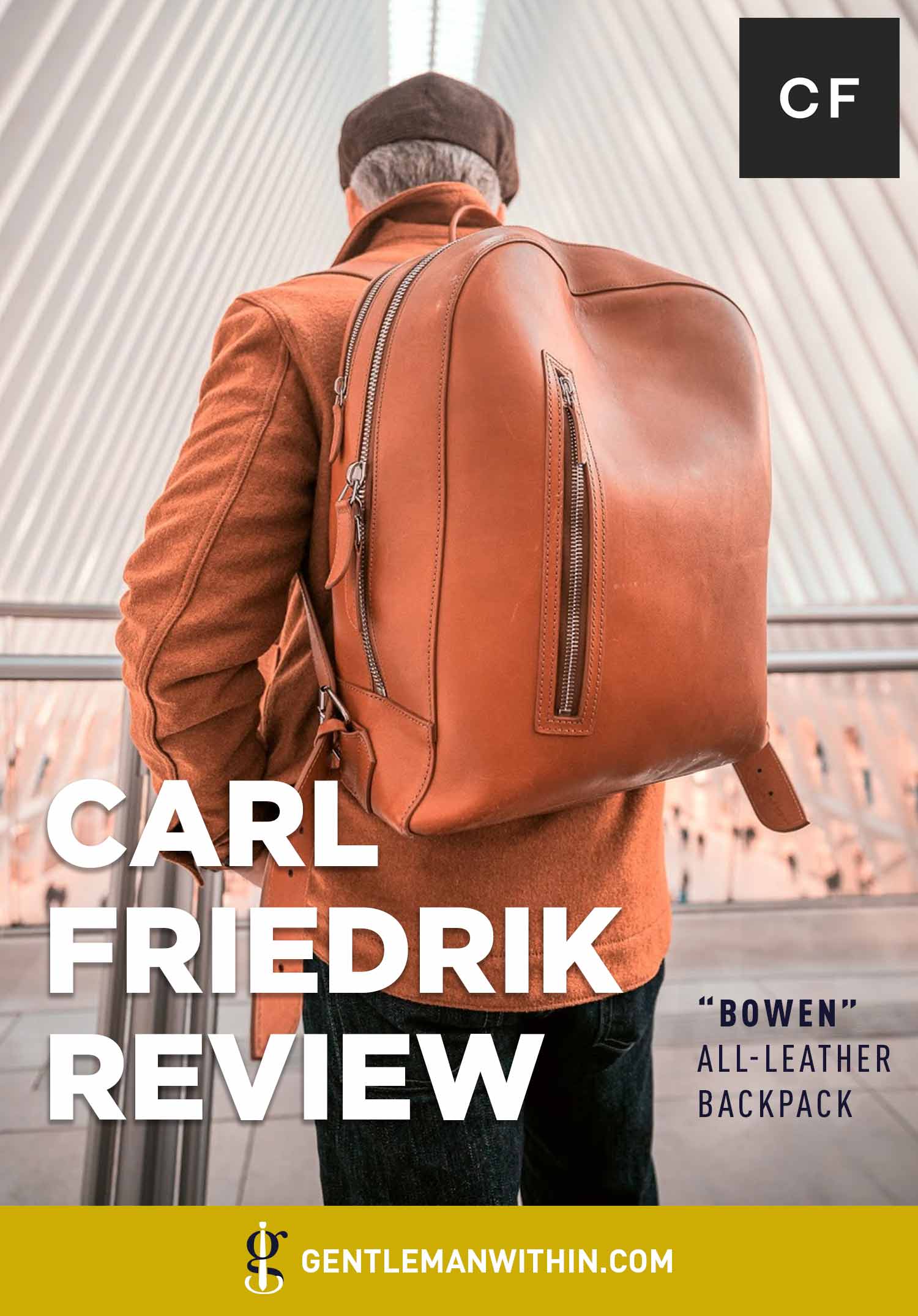Carl Friedrik Bowen All-Leather Backpack Review | GENTLEMAN WITHIN