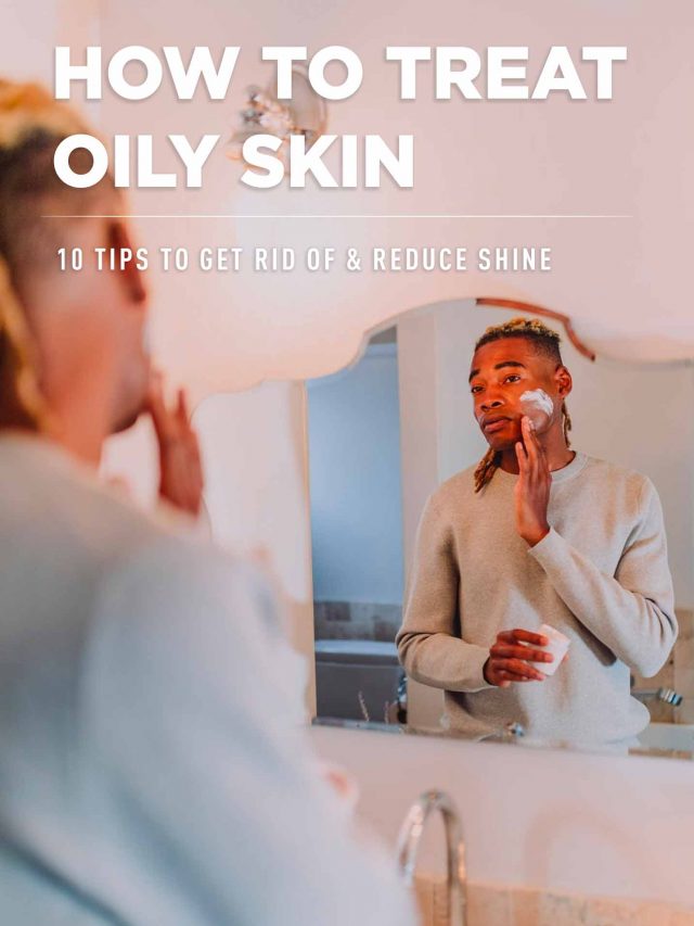 Picture of 10 Tips to Get Rid of Oily Skin for Men (Treat & Reduce the Shine ...