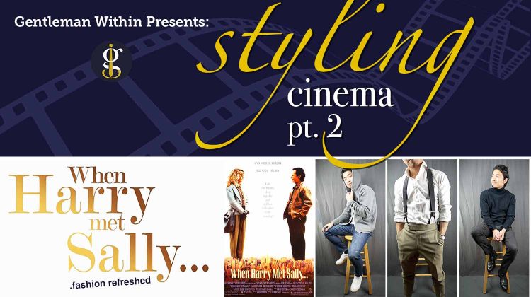 When Harry Met Sally Fashion ReFreshed (Styling Cinema Pt. 2)