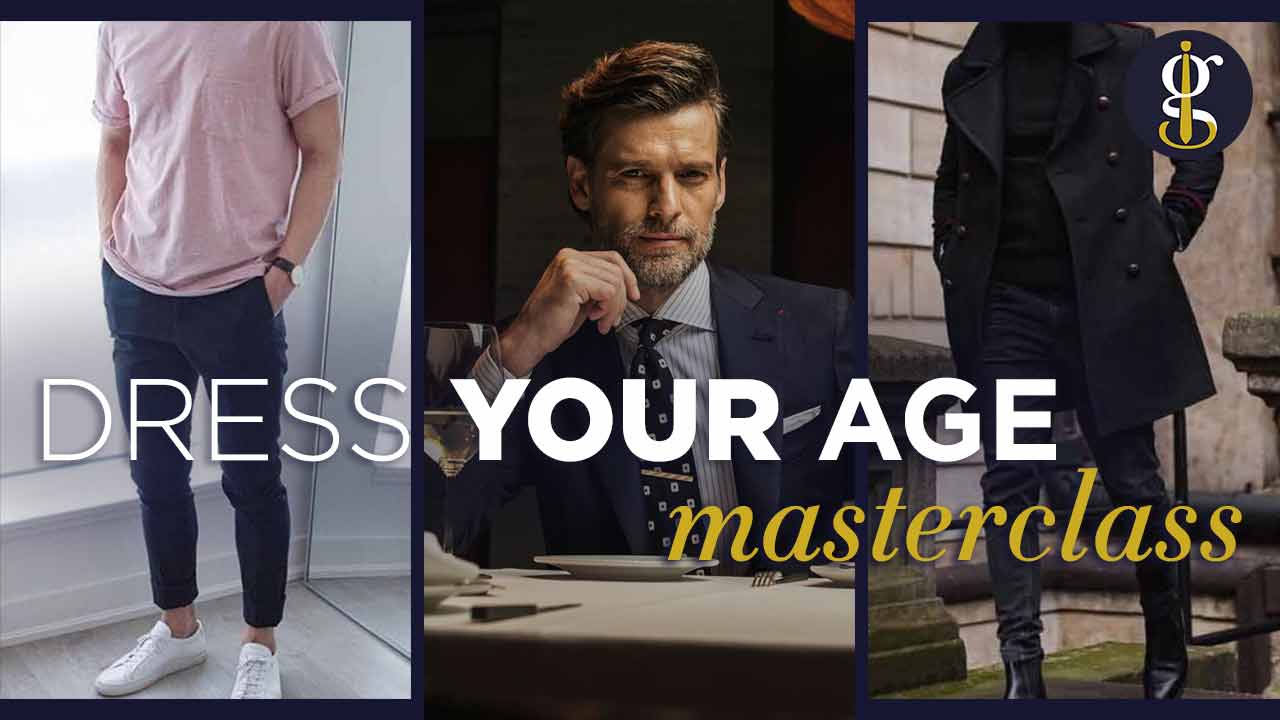 Analyst Systematically South How to DRESS YOUR AGE for Men (20s, 30s, 40s & Beyond)