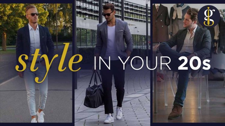 how to dress well in your 20s young adult mens style
