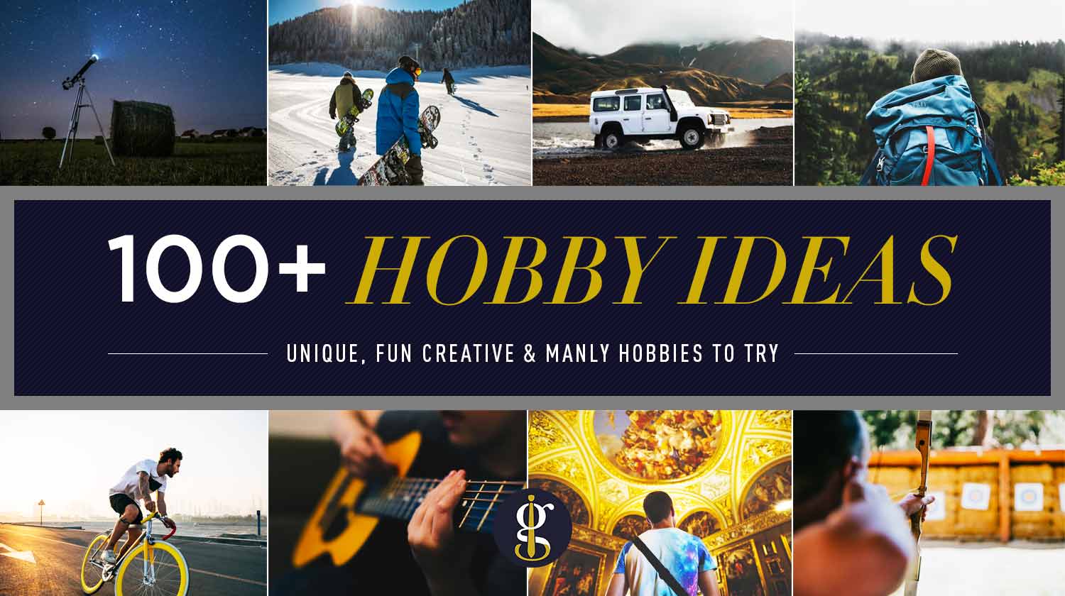 Best Hobbies for Men Unique Fun Creative Manly Ideas Hero