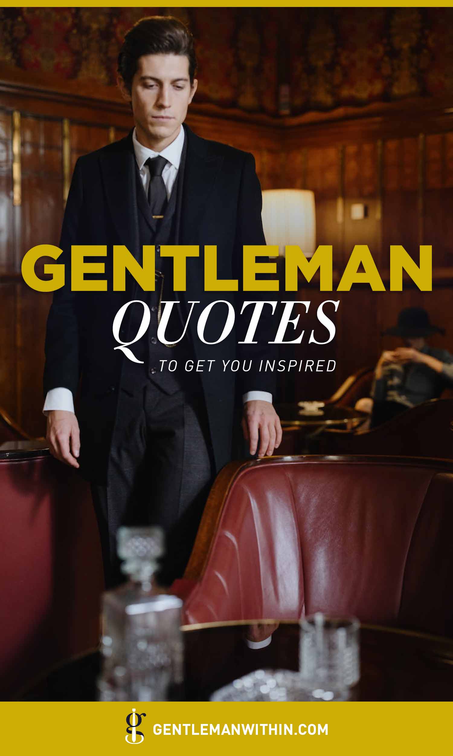 Motivational Gentleman Quotes to Inspire You to Greatness Pin 3