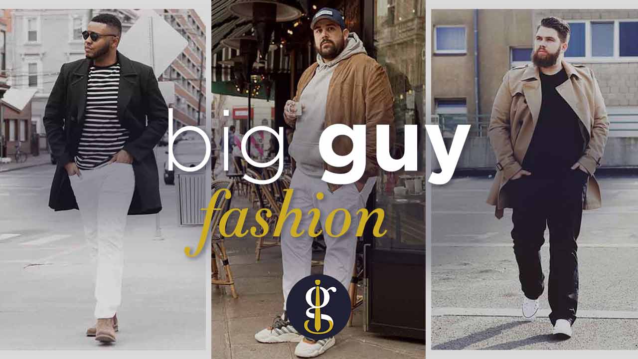 Big Guy Fashion How to Dress Well as a Bigger Man with Examples